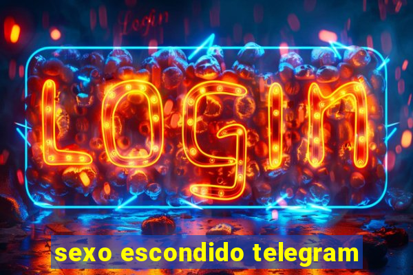 sexo escondido telegram